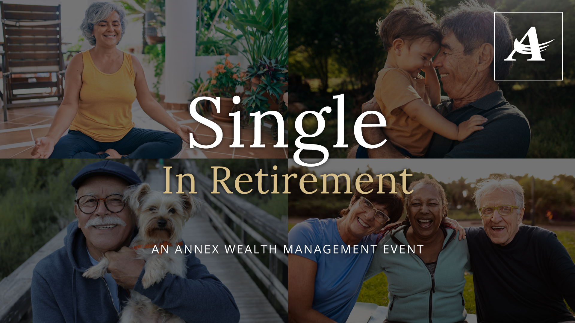 Annex Wealth management presents Single in Retirement